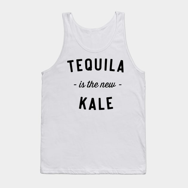 Tequila is new kale Tank Top by Blister